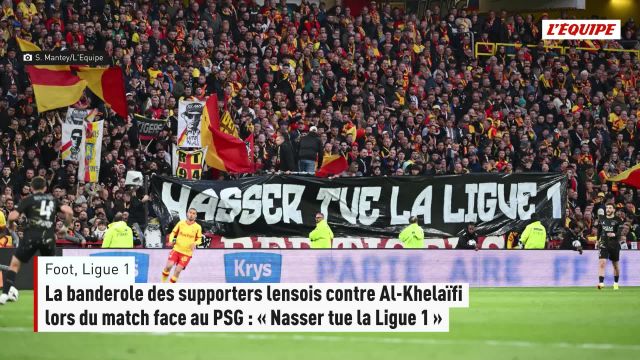Banderole choc des supporters lensois contre Nasser al-Khelaïfi en Ligue 1