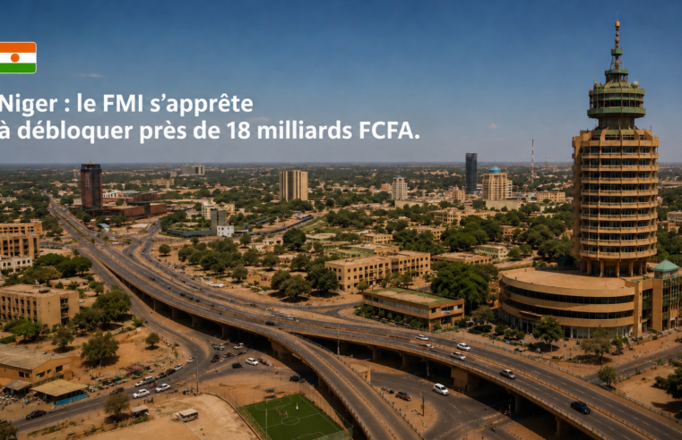 Déblocage imminent de 18 milliards de FCFA pour le Niger