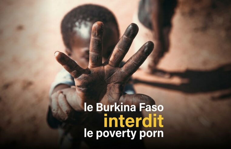 Interdiction du poverty porn au Burkina Faso : une question de dignité ou de censure ?