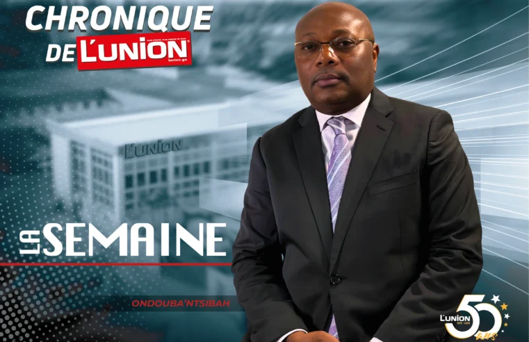 Gabon : actualités marquantes d&rsquo;une semaine intense